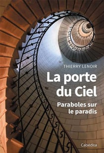 La porte du ciel - paraboles sur le paradis
