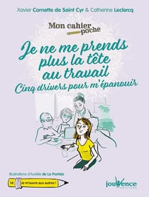 Mon cahier poche Tome 14 : je ne me prends plus la tête au travail - cinq drivers pour m'épanouir