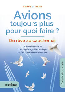 Avions toujours plus, pour quoi faire ? du rêve au chauchemar