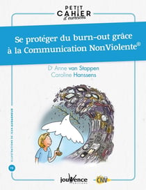 Mon cahier poche : je me protège du burn-out grâce à la CNV