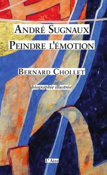 André sugnaux - peindre l'émotion