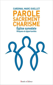 Parole, Sacrement, Charisme : Église synodale - Risques et opportunités