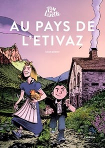 Au pays de l'étivaz : Tom et Lizette
