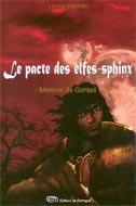 Le pacte des elfes-sphinx t.1 - Mélénor de Gothes