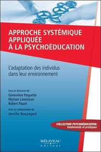 Approche systémique appliquée à la psychoéducation - l'adaptation des individus dans leur environnement