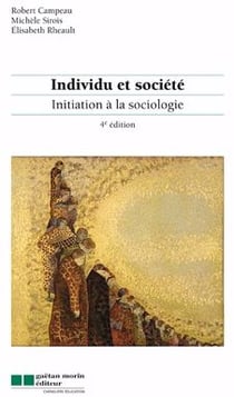 Individu et société - initiation à la sociologie (4e édition)