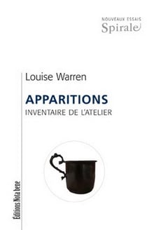 Apparitions. inventaire de l'atelier