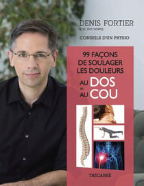 99 façons de soulager les douleurs au dos et au cou : conseils