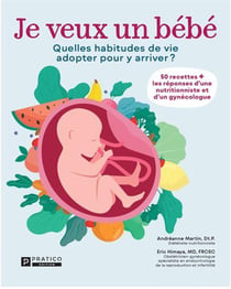 Je veux un bébé : quelles habitudes de vie adopter pour y arriver?