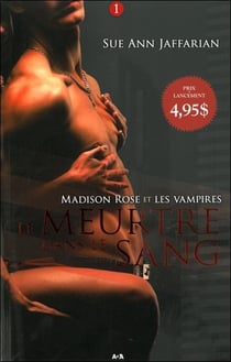 Madison rose et les vampires t.1 - le meurtre dans le sang