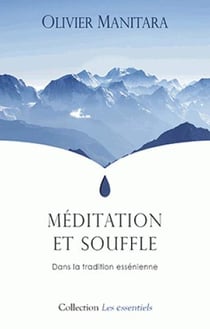 Méditation et souffle dans la tradition essénienne