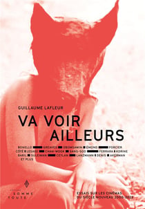 Va voir ailleurs : Essais sur les cinémas du siècle nouveau, 2000-2022