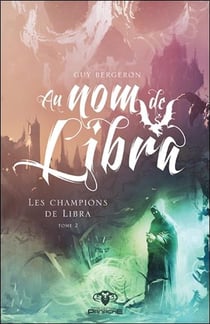 Au nom de Libra t.2 - les champions de Libra