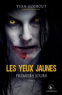 Les yeux jaunes v 01 premiers jours