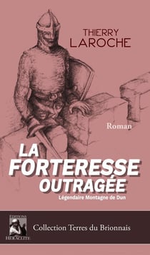 La forteresse outragée : légendaire montagne de Dun