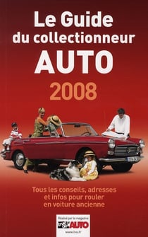 LE GUIDE 2008 DU COLLECTIONNEUR AUTO