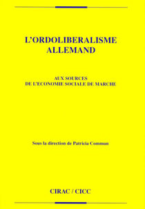 L'ordolibéralisme allemand - aux sources de l'économie sociale de marché