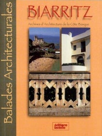 Balades architecturales - biarritz