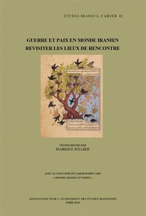 Guerre et paix en monde iranien - revisiter les lieux de rencontre