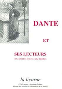La Licorne : Dante et ses lecteurs : du Moyen âge au XXe