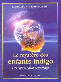 Le mystere des enfants indigo