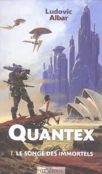 Quantex t.1 - le songe des immortels