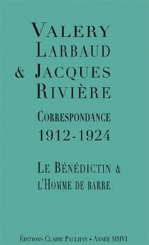 Correspondance 1912-1924 ?le bénédictin et l?homme de barre?