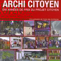 Archi citoyen - dix années de prix du projet citoyen