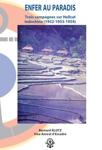 Enfer au paradis, trois campagnes sur Hellcat, Indochine (1952-1953-1954)