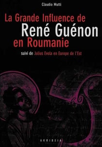 La grande influence de René Guénon en Roumanie