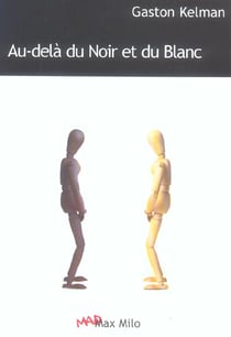 Au-delà du Noir et du Blanc