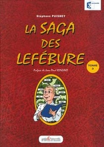 La saga des Lefébure Tome 3