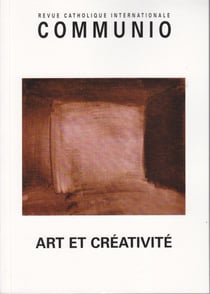 Art et créativité - COMMUNIO n°216. juillet-août 2011