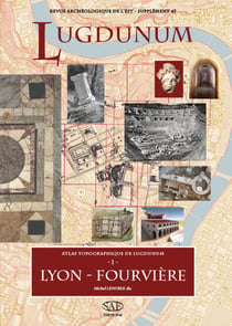 Atlas topograpahique de lugdunum, i : lyon - fourvière