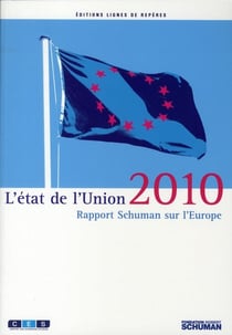L'état de l'union 2010 - rapport schuman sur l'europe