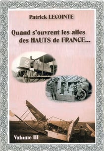 Quand s'ouvrent les ailes des Hauts de France... t.3