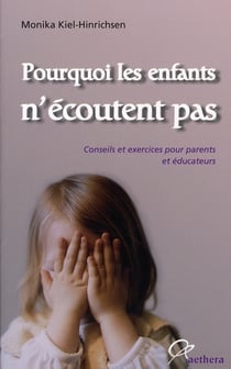 Pourquoi les enfants n'écoutent pas