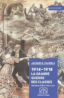 1914-1918 : la grande guerre des classes (2e édition)