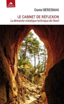 Le cabinet de réflexion - la démarche initiatique technique de l'éveil