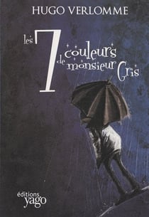 Les sept couleurs de monsieur gris