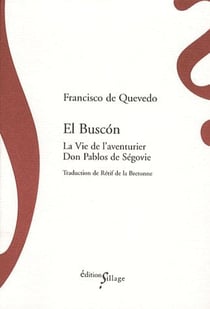 El Buscon - la vie de l'aventurier Don Pablos de Segovie