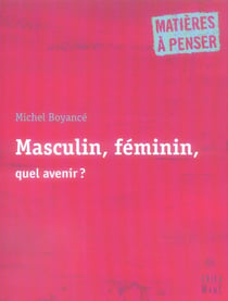 Masculin, féminin, quel avenir ?