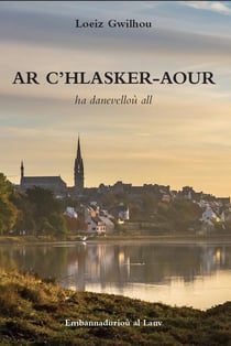 Ar c'hlasker-aour ha danevellou all