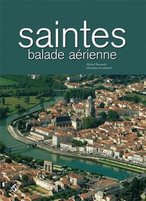 Saintes : balade aérienne