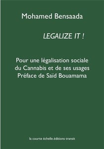 Legalize it ! - pour une legalisation sociale du cannabis et de ses usages