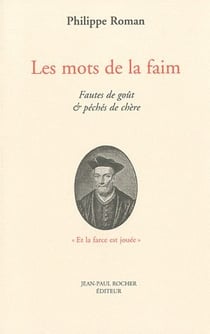 Les mots de la faim - fautes de goût et péchés de chère