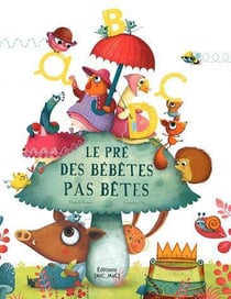 Le pre des bebetes pas betes