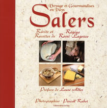 Voyage et gourmandises en pays Salers - récits et recettes