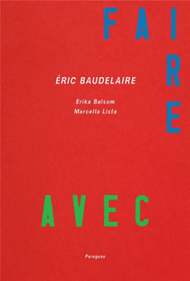 Faire avec : films et expositions, 2011-2022