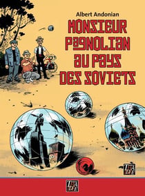 Monsieur Pagnolian aux pays des soviets